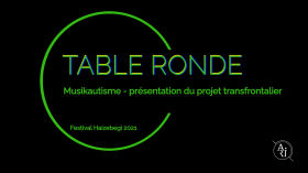 TABLE RONDE HAIZEBEGI#8 : MUSIKAUTISME by Festival Haizebegi : Les mondes de la Musique