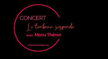 CONCERT HAIZEBEGI#7 Manu Théron by Festival Haizebegi : Les mondes de la Musique